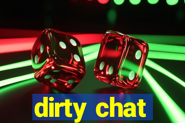 dirty chat